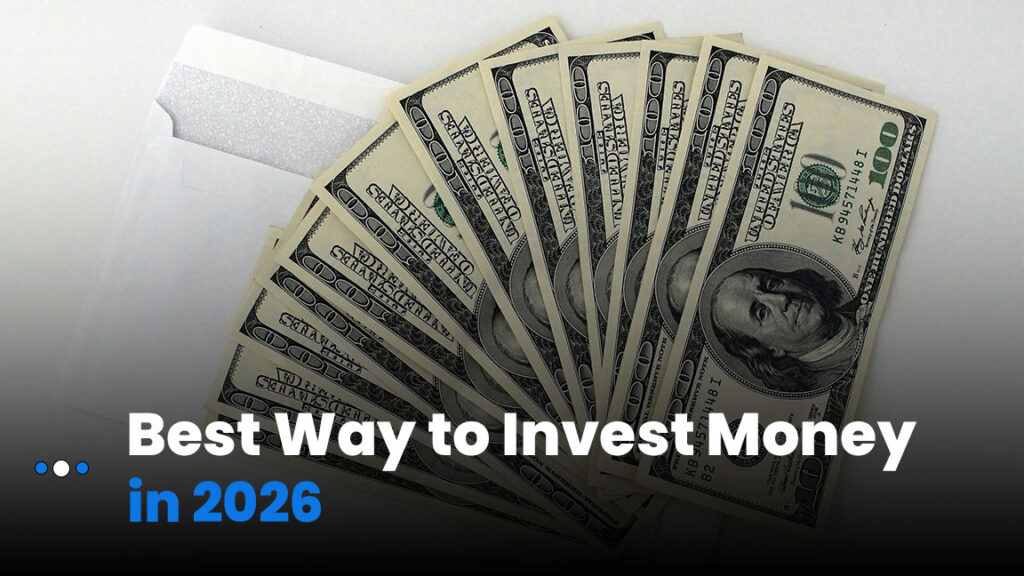 The Best Way to Invest Money in 2026: Proven Strategies for Beginners and Experts